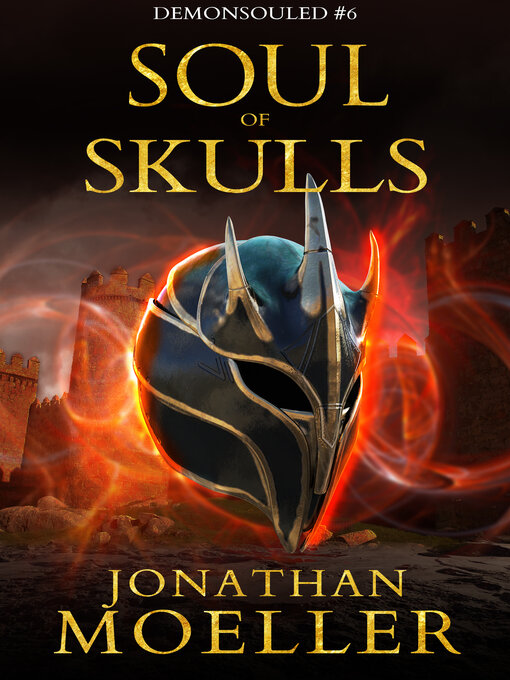 Title details for Soul of Skulls by Jonathan Moeller - Available